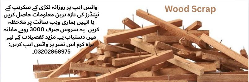 Wooden Scrap Tenders & Auctions in Paksitan