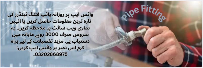Pipe fitting Tenders & Auctions in Paksitan